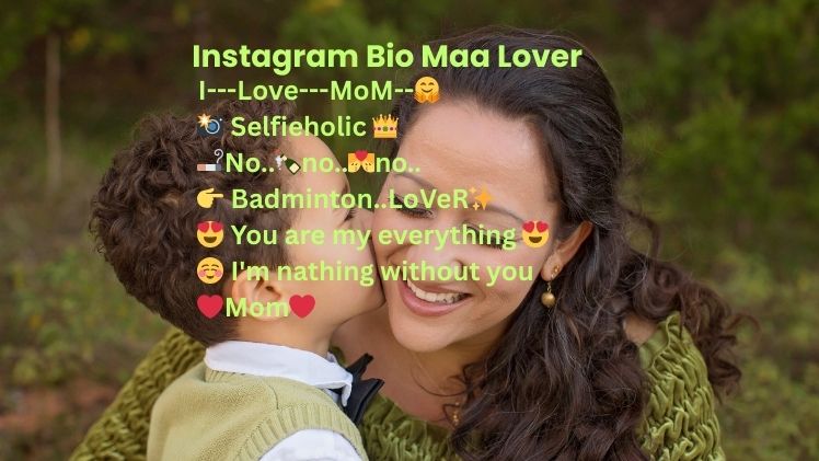 Instagram Bio Maa Lover