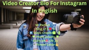 Video Creator Bio For Instagram In English