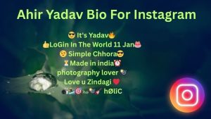 Ahir Yadav Bio For Instagram