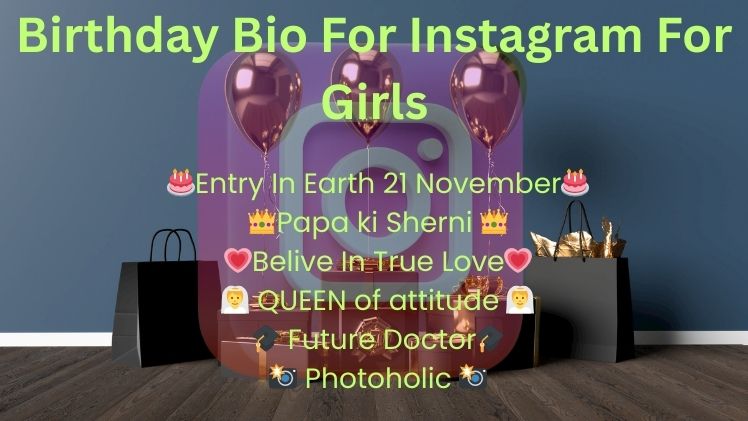 Birthday Bio For Instagram For Girls