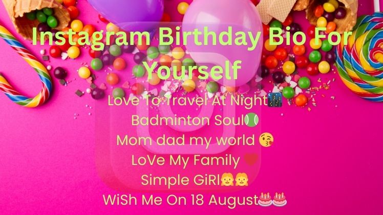 Instagram Birthday Bio For Yourself