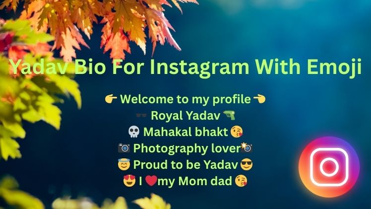 Yadav Bio For Instagram With Emoji